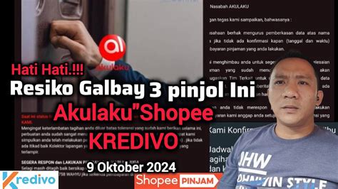 Diluar Dugaan Ada Yang Galbay Pinjol Ini Akulaku Kredivo Shopee