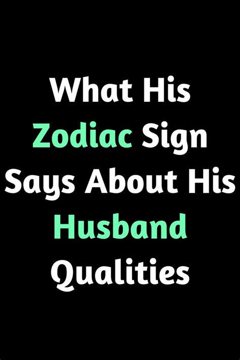 What His Zodiac Sign Says About His Husband Qualities