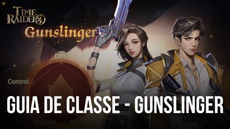 Guia da classe Gunslinger de Time Raiders Tudo o que você precisa