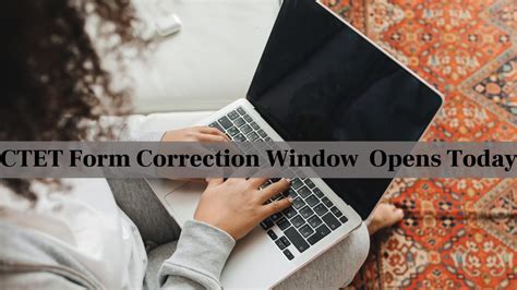 CTET 2024 Application Form Correction Window Opens Today Check How To