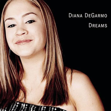 Diana DeGarmo - Dreams - EP Lyrics and Tracklist | Genius