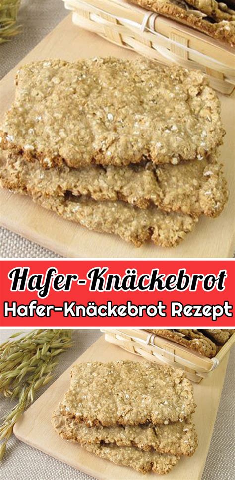 Hafer Kn Ckebrot Rezept Schnelle Und Einfache Brot Rezepte