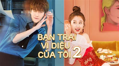 Bạn Trai Vi Diệu Của Tôi 2 FPT Play