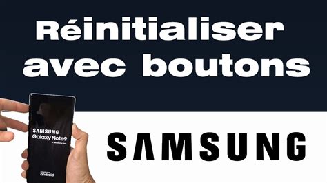 Comment R Initialiser Un Samsung Quand Il Est Bloqu Avec Boutons Sans