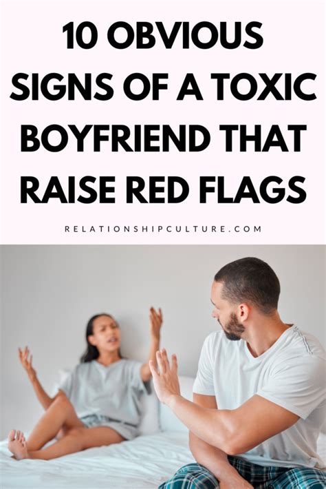 10 Signs Of A Toxic Boyfriend That Is Not Good For You Relationship