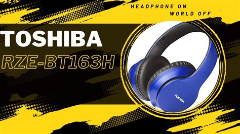 Toshiba RZE BT163H Bluetooth Headphones Over Ear YouTube