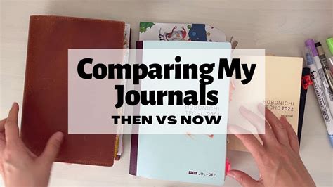 Comparing My Journals Flip Through My Older Journals Vs Now Hobonichi