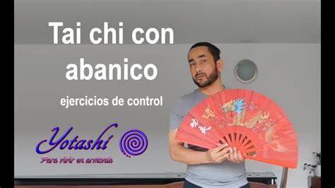 Tai Chi Con Abanico Ejercicios B Sicos Taichi Fan Youtube