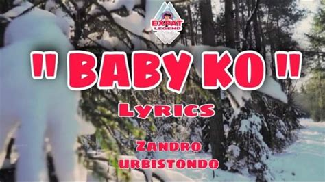 Baby Ko By Zandro Urbiztondo Lyrics Video Expat Legend 165 Youtube