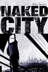 The Naked City Rotten Tomatoes