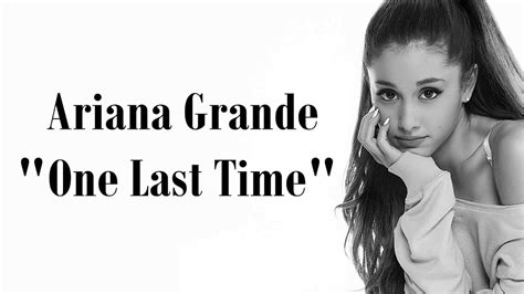 Ariana Grande One Last Time Lyrics Youtube