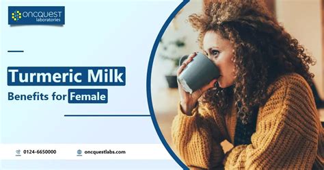 Turmeric Milk Benefits For Female Oncquest Labs