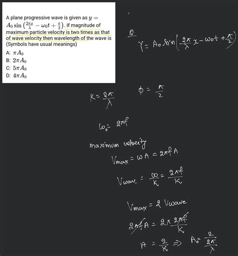 A Plane Progressive Wave Is Given As Y A0 Sin λ2πx −ω0 T 2π If Magnit