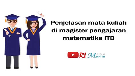 Mata Kuliah Di S Pengajaran Matematika Itb Youtube