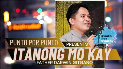 LIVE po tonight itanong mo kay father darwin Gitgano w/ sacramental ...