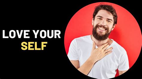 How To Love Yourself Youtube