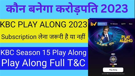 Kbc Play Along Full Tandc Kbc 15 Terms And Conditions Kaun Banega