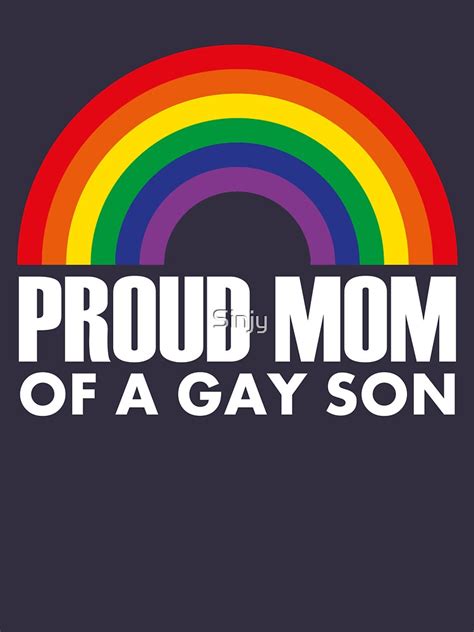 Proud Mom Of A Gay Son T Shirt For Sale By Sinjy Redbubble Proud Mom Of A Gay Son T Shirts