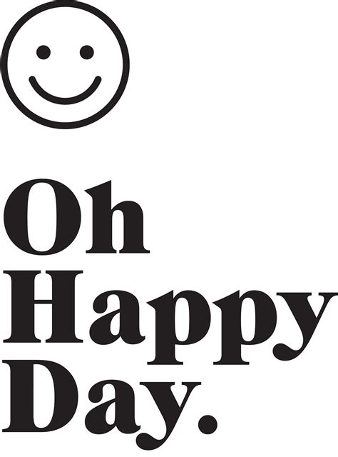 Oh Happy Day!