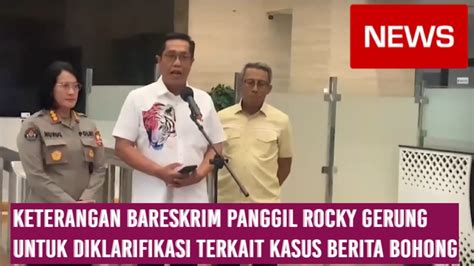 Keterangan Bareskrim Panggil Rocky Gerung Untuk Diklarifikasi Terkait