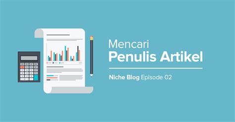 4 Cara Mencari Penulis Artikel Yang Berkualitas Untuk Blog Anda