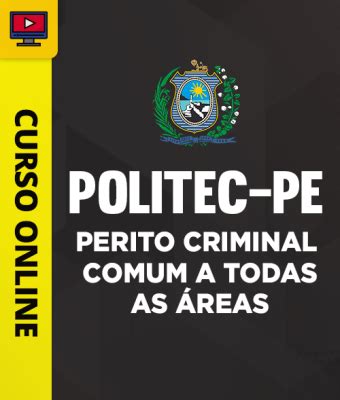 Curso Politec Pe Perito Criminal Comum A Todas As Reas