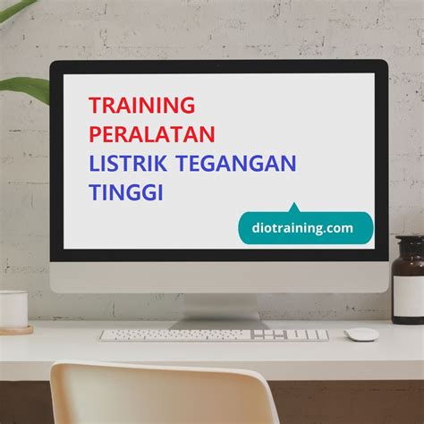 TRAINING PERALATAN LISTRIK TEGANGAN TINGGI | Diorama Training Department