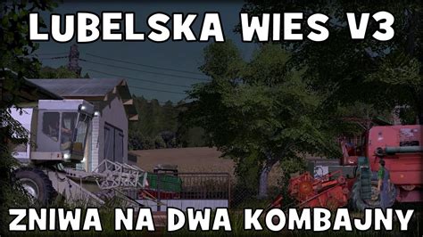 Lubelska Dolina v3 Żniwa na dwa kombajny Farming simulator 17 YouTube