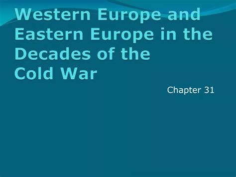 Ppt Western Europe And Eastern Europe In The Decades Of The Cold War Powerpoint Presentation