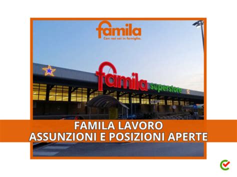 Famila Lavoro Assunzioni E Posizioni Aperte