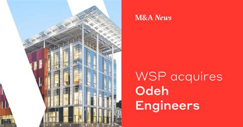 Wsp Acquires Odeh Engineers Civil Structural Engineer Magazine