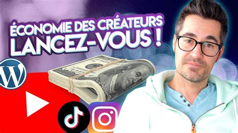 Comment Gagner Sa Vie Sur Internet L Conomie Des Cr Ateurs Expliqu E