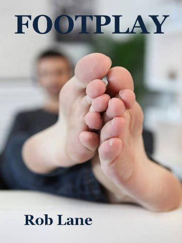 Footplay A Hot Gay Foot Fetish Story EBook Lane Rob Amazon Ca Books