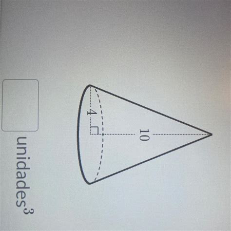 Calcule O Volume Do Cone D Uma Resposta Exata Em Fun O De Ou Use