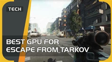 Best GPU for Escape from Tarkov in 2023 - AMD and Nvidia graphics cards