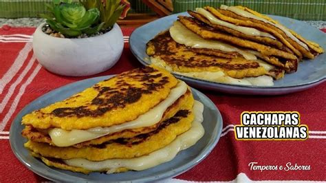 DELICIOSAS CACHAPAS VENEZOLANAS La Receta Más Fácil YouTube