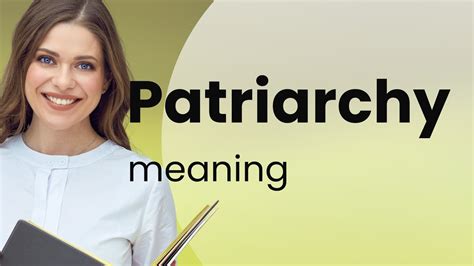 Patriarchy • Patriarchy Definition Youtube