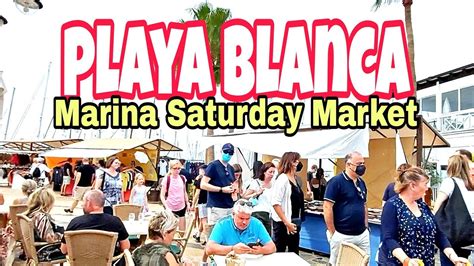 PLAYA BLANCA LANZAROTE Very Busy Saturday Market At The Marina