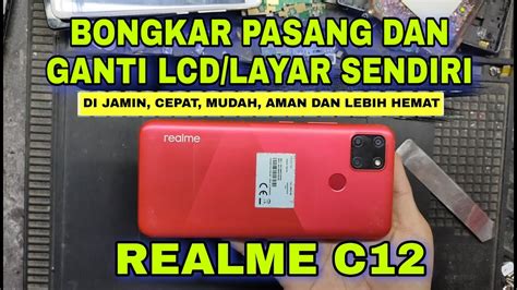 Tutorial Bongkar Pasang Lcd Sendiri Realme C Youtube