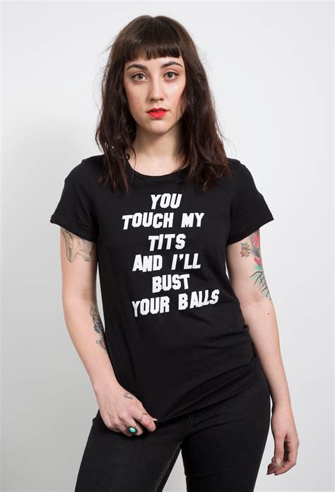 YOU Touch My TITS And I Ll Bust Your BALLS Feminist Phrase Tee Political S Vintage Pussy Power
