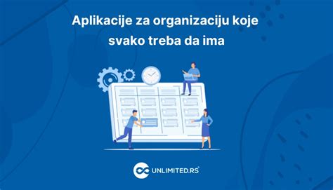 Aplikacije Za Organizaciju Koje Svako Treba Da Ima Unlimited Rs