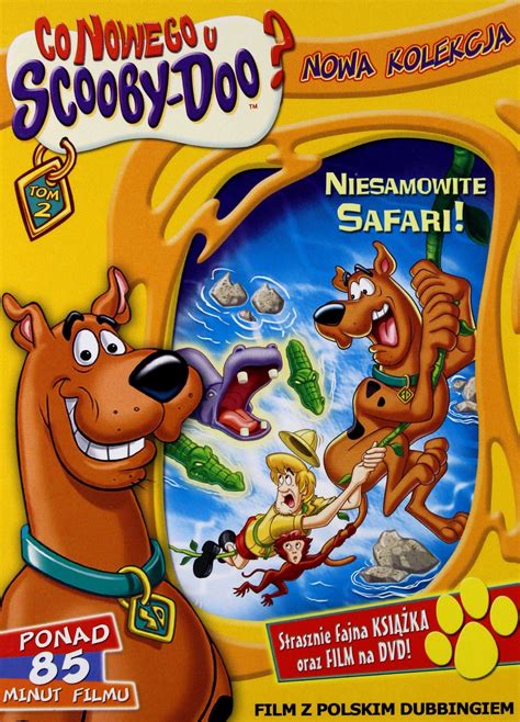 Co Nowego U Scooby Doo Cz Niesamowite Safari Scooby Doo What S