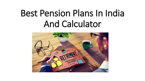 Ppt Best Pension Plans In India And Calculator Powerpoint