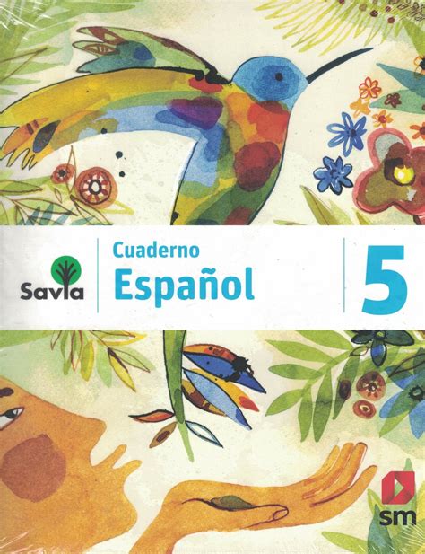 Serie Savia Espanol 5 Cuaderno 2019 Isbn 9781630146658 Ediciones SM