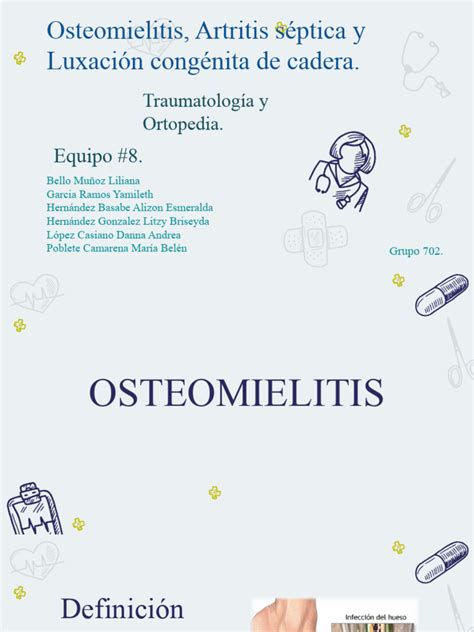 Traumatología Equipo 8 Osteomielitis Artritis Séptica Y Luxación