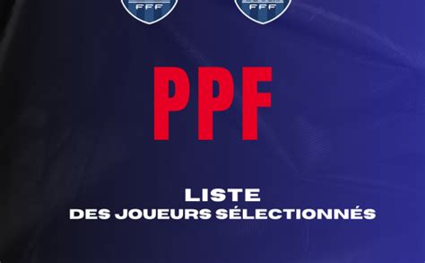 PPF Listes des joueurs sélectionnés U13 et U14 pour les INTER