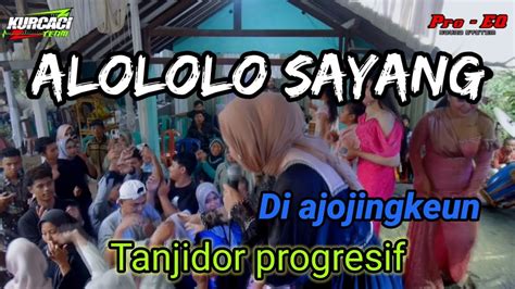 ALOLOLO Sayang AJOJING TANJIDOR LIVE AMIS Desa KAMAL TANJUNGMEDAR