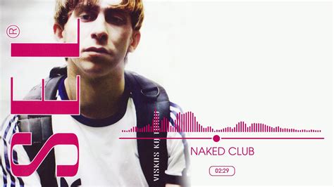 Sel Naked Club Youtube