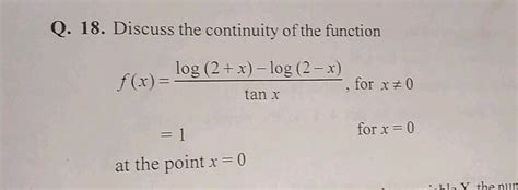 Discuss The Continuity Of F X Log 2 X Log 2 X Tanx For X