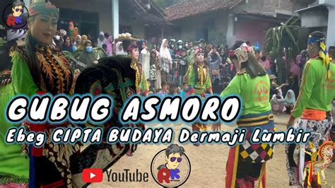 Gubug Asmoro Ebeg Cipta Budaya Dermaji Lumbir Live Cikopeng